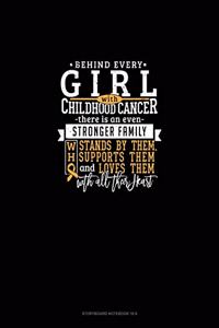 Behind Every Girl With Childhood Cancer, There Is An Even Stronger Family Who Stands By Her, Supports Her And Loves Her With All Their Heart