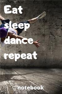 eat sleep dance repeat notebook