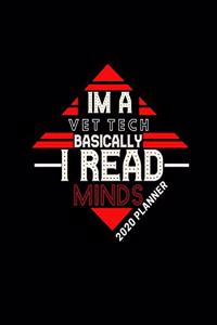 Im a Vet Tech Basically I Read Minds 2020 Planner