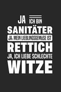 Ja, Ich Bin Sanitäter. Ja, Mein Lieblingsgemüse Ist Rettich. Ja, Ich Liebe Schlechte Witze.