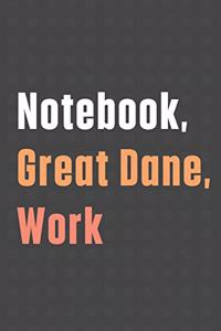 Notebook, Great Dane, Work