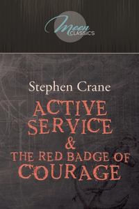 Active Service & The Red Badge of Courage