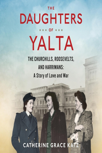 Daughters of Yalta Lib/E
