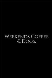 Weekends