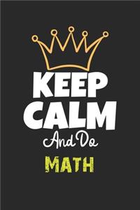 Keep Calm And Do Math Notebook - Math Funny Gift