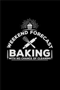 Weekend forecast baking