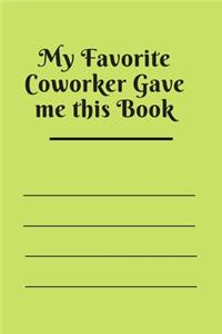 My Favorite Coworker Gave me this Book