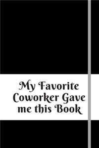 My Favorite Coworker Gave me this Book