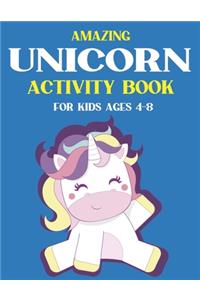 Amazing Unicorn Activity Book for Kids Ages 4-8