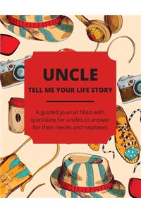 Uncle Tell Me Your Life Story
