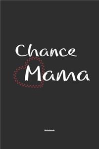 Chance Mama Notebook