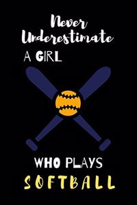 never underestimate a girl who plays softball