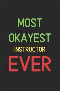 Most Okayest Instructor Ever