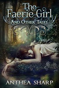 Faerie Girl and Other Tales