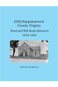 (Old) Rappahannock County, Virginia Deed and Will Book Abstracts 1656-1662