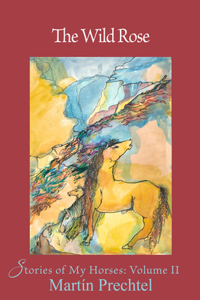 The Wild Rose Volume 2
