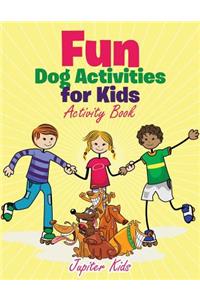 Fun Dog Activities for Kids, Activity Book