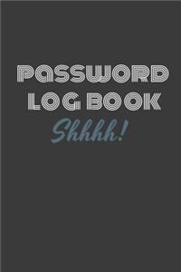 Password Log Book Shhhh