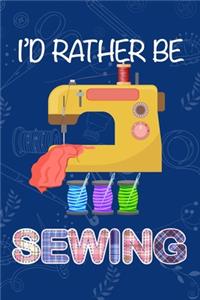I'd Rather Be Sewing