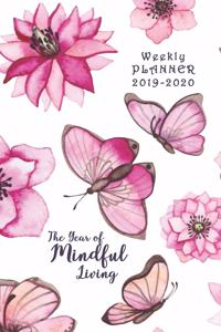 Weekly Planner 2019 - 2020 The Year of Mindful Living