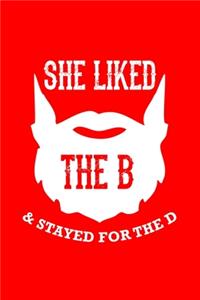 She Liked the B & Stayed for the D
