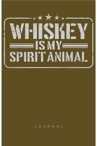 Whiskey Is My Spirit Animal Journal