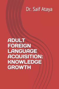 Adult Foreign Language Acquisition