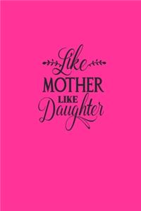 Like Mother, Like Daughter