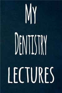 My Dentistry Lectures