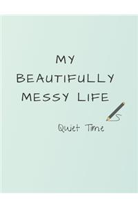 My Beautifully Messy Life