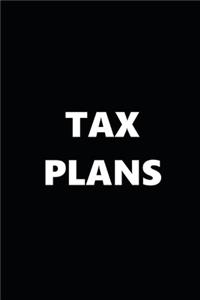 2020 Weekly Planner Tax Plans Black White Design 134 Pages