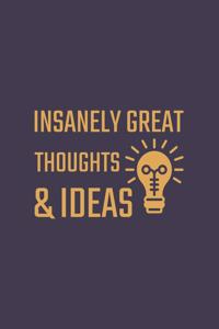 Insanely Great Thoughts & Ideas