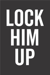 Lock Him Up