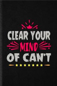 Clear Your Mind of Can't