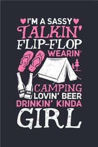 Im A Sassy Talkin Flip Flop Wearin Camping Lovin Beer Drinkin Kinda Girl
