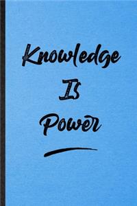 Knowledge Is Power