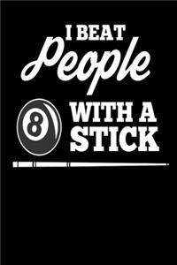 I Beat People With A Stick