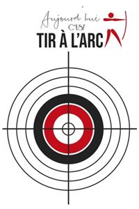 Aujourd'hui c'est Tir à l'arc