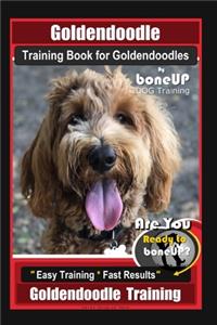 Goldendoodle Training Book for Goldendoodles By BoneUP DOG Training, Are You Ready to Bone Up? Easy Training * Fast Results, Goldendoodle Training