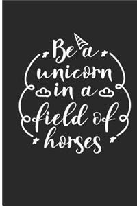 Be a Unicorn in a Field of Horses