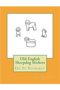 Old English Sheepdog Stickers