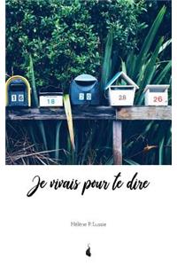 Je vivais pour te dire