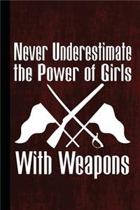 Never Underestimate the Power of Girls with Weapons