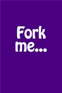Fork me...