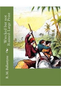 Wrecked but not Ruined