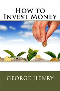 How to Invest Money