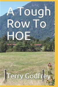 Tough Row To HOE