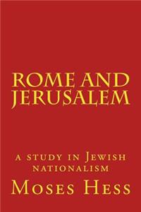 Rome and Jerusalem: A Study in Jewish Nationalism