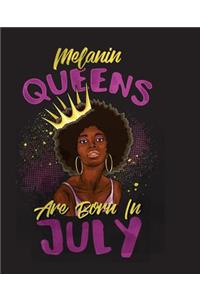 Melanin Queens Are Born In July