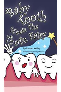 Baby Tooth Meets The Tooth Fairy (Hardcover)